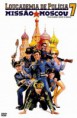 Loucademia de Polícia 7 Missão Moscou Dublado